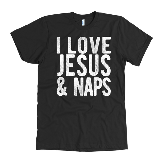 "I LOVE JESUS AND NAPS" Tee-Shirt, Sweatshirt, Tank or Hoodie - Adoration Apparel | Christian Shirts, Hats, for Women, Men and Toddlers