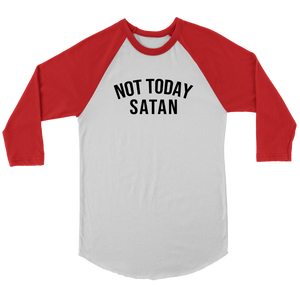 "Not Today Satan" - Raglan Shirt - Adoration Apparel | Christian Shirts, Hats, for Women, Men and Toddlers