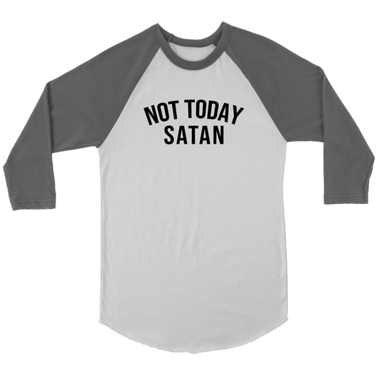 "Not Today Satan" - Raglan Shirt - Adoration Apparel | Christian Shirts, Hats, for Women, Men and Toddlers