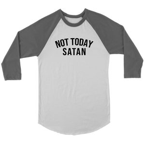 "Not Today Satan" - Raglan Shirt - Adoration Apparel | Christian Shirts, Hats, for Women, Men and Toddlers